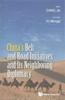 Iniciatívy Číny v oblasti pásma a cesty a jej susedská diplomacia - China's Belt and Road Initiatives and Its Neighboring Diplomacy