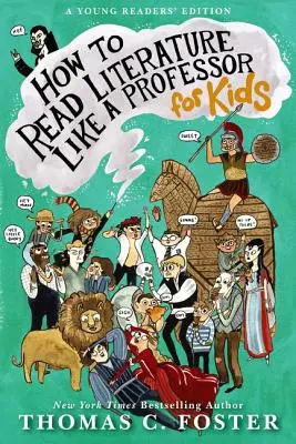 Ako čítať literatúru ako profesor: Pre deti - How to Read Literature Like a Professor: For Kids