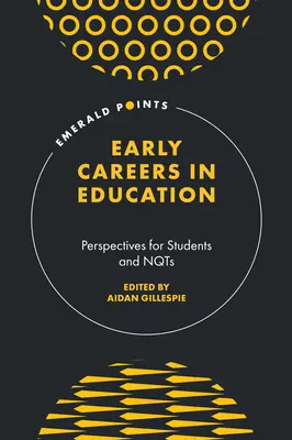 Raná kariéra vo vzdelávaní: Perspektívy pre študentov a Nqts - Early Careers in Education: Perspectives for Students and Nqts
