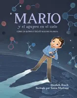 Mario Y El Agujero En El Cielo / Mario a diera v nebi: Cmo Un Qumico Salv Nuestro Planeta (Ako sa zachránil na našej planéte) - Mario Y El Agujero En El Cielo / Mario and the Hole in the Sky: Cmo Un Qumico Salv Nuestro Planeta
