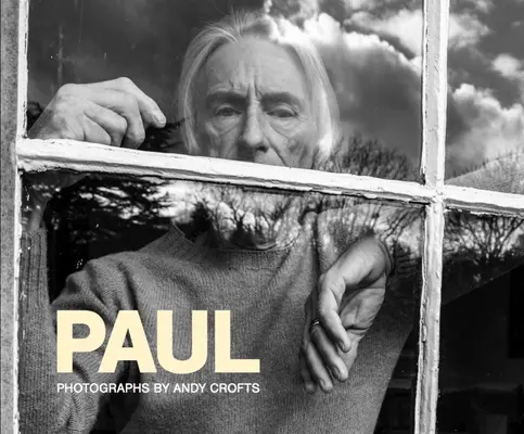 Paul - Fotografie Andyho Croftsa - Paul - Photographs by Andy Crofts