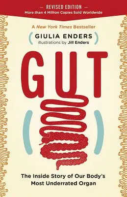 Gut: Vnútorný príbeh najviac podceňovaného orgánu nášho tela (revidované vydanie) - Gut: The Inside Story of Our Body's Most Underrated Organ (Revised Edition)