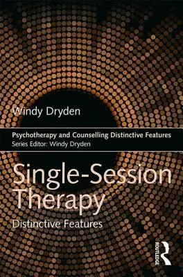 Single-Session Therapy: Charakteristické črty - Single-Session Therapy: Distinctive Features