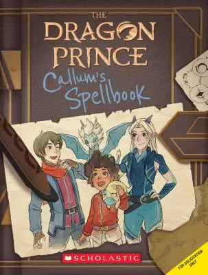 Callumova kniha kúziel (Dračí princ), 1 - Callum's Spellbook (the Dragon Prince), 1