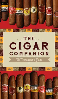 The Cigar Companion: Vydanie tretie: Sprievodca pre znalcov - The Cigar Companion: Third Edition: The Connoisseur's Guide