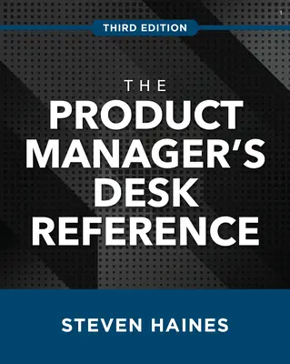 Príručka produktového manažéra, tretie vydanie - The Product Manager's Desk Reference, Third Edition