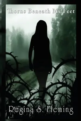 Tŕne pod nohami - Thorns Beneath My Feet