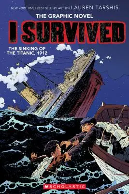 Prežil som potopenie Titanicu, 1912 (I Survived Graphic Novel #1): Grafická kniha (vydanie pre knižnicu), 1 - I Survived the Sinking of the Titanic, 1912 (I Survived Graphic Novel #1): A Graphix Book (Library Edition), 1