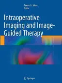 Intraoperačné zobrazovanie a obrazom riadená terapia - Intraoperative Imaging and Image-Guided Therapy