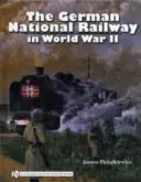 Nemecké štátne železnice v druhej svetovej vojne - The German National Railway in World War II