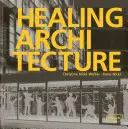 Liečivá architektúra - Healing Architecture