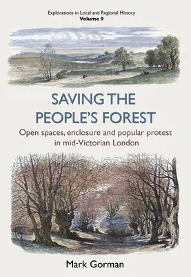 Záchrana ľudového lesa, 9: Otvorené priestory, ohrady a ľudový protest v stredovekom Londýne - Saving the People's Forest, 9: Open Spaces, Enclosure and Popular Protest in Mid-Victorian London