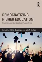 Demokratizácia vysokoškolského vzdelávania: Medzinárodné porovnávacie perspektívy - Democratizing Higher Education: International Comparative Perspectives