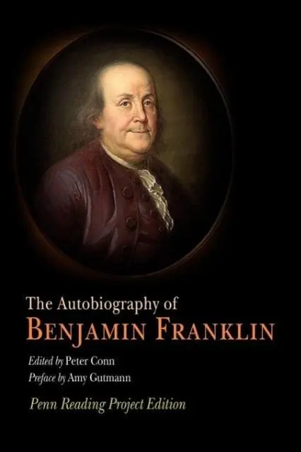 Autobiografia Benjamina Franklina: Vydanie Penn Reading Project - The Autobiography of Benjamin Franklin: Penn Reading Project Edition