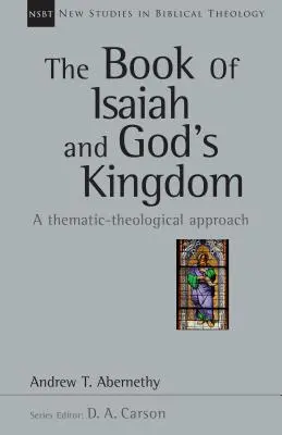 Kniha Izaiáš a Božie kráľovstvo: Tematický teologický prístup - The Book of Isaiah and God's Kingdom: A Thematic-Theological Approach
