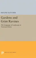 Záhrady a pochmúrne rokliny: Jazyk krajiny vo viktoriánskej poézii - Gardens and Grim Ravines: The Language of Landscape in Victorian Poetry