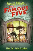 Slávna päťka: Päťka sa dostáva do problémov - kniha 8 - Famous Five: Five Get Into Trouble - Book 8