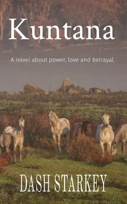 Kuntana: Kuntana: román o moci, láske a zrade. - Kuntana: A novel about power, love and betrayal.