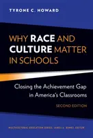 Prečo je rasa a kultúra dôležitá v školách: Prekonávanie rozdielov v úspešnosti v amerických triedach - Why Race and Culture Matter in Schools: Closing the Achievement Gap in America's Classrooms
