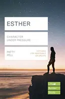 Ester (Lifebuilder Study Guides) - Charakter pod tlakom (Pell Patty (Reader)) - Esther (Lifebuilder Study Guides) - Character under pressure (Pell Patty (Reader))