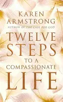 Dvanásť krokov k súcitnému životu - Twelve Steps to a Compassionate Life