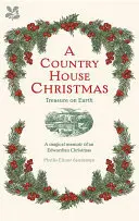 Vianoce vo vidieckom dome - Poklad na Zemi - Country House Christmas - Treasure on Earth