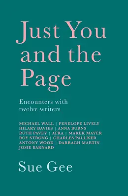 Len ty a stránka: Stretnutia s dvanástimi spisovateľmi - Just You and the Page: Encounters with Twelve Writers