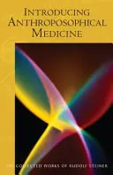 Úvod do antropozofickej medicíny: (cw 312) - Introducing Anthroposophical Medicine: (cw 312)