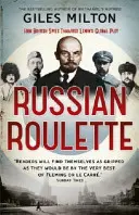 Ruská ruleta - Ako britskí špióni porazili Lenina - Russian Roulette - How British Spies Defeated Lenin