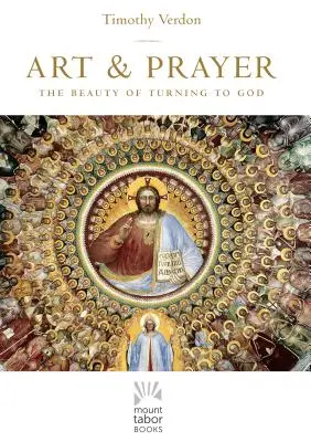Umenie a modlitba: Krása obrátenia sa k Bohu - Art and Prayer: The Beauty of Turning to God