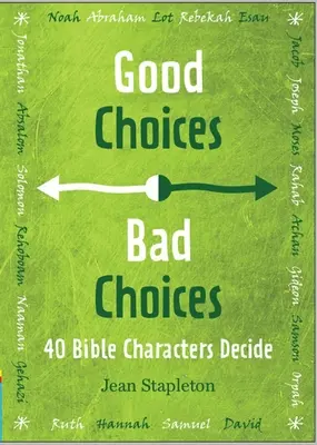 Viac Dobré voľby, zlé voľby: Biblické postavy rozhodujú - More Good Choices, Bad Choices: Bible Characters Decide