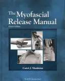 Príručka myofasciálneho uvoľňovania - The Myofascial Release Manual