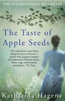 Chuť jabĺčkových semienok (Hagena Katharina (Autor)) - Taste of Apple Seeds (Hagena Katharina (Author))