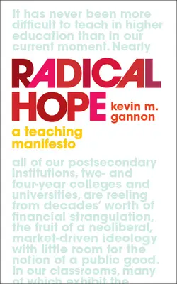 Radikálna nádej: Učiteľský manifest - Radical Hope: A Teaching Manifesto