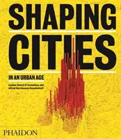 Formovanie miest v mestskom veku - Shaping Cities in an Urban Age