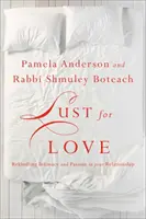 Túžba po láske: Chuť na lásku a vášeň vo vašom vzťahu: Ako oživiť intimitu a vášeň vo vašom vzťahu? - Lust for Love: Rekindling Intimacy and Passion in Your Relationship