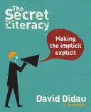 Tajomstvo gramotnosti: Urobiť implicitné, explicitné - The Secret of Literacy: Making the Implicit, Explicit