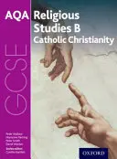 GCSE Religious Studies for AQA B: Katolícke kresťanstvo s islamom a judaizmom - GCSE Religious Studies for AQA B: Catholic Christianity with Islam and Judaism