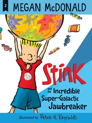 Smrad a neuveriteľný supergalaktický čeľusťák - Stink and the Incredible Super-Galactic Jawbreaker
