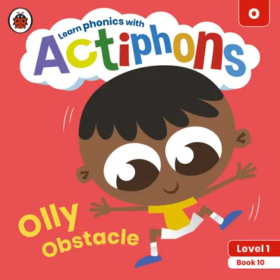 Actiphons Level 1 Book 10 Olly Obstacle: Učte sa foniku a buďte aktívni s Actiphons! - Actiphons Level 1 Book 10 Olly Obstacle: Learn Phonics and Get Active with Actiphons!