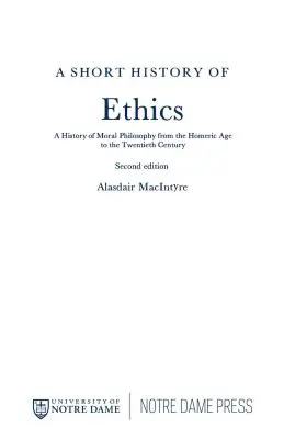 Krátke dejiny etiky: Druhé vydanie: Dejiny morálnej filozofie od Homéra po dvadsiate storočie - A Short History of Ethics: A History of Moral Philosophy from the Homeric Age to the Twentieth Century, Second Edition