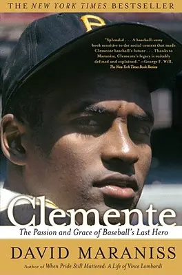 Clemente: Vášeň a milosť posledného hrdinu bejzbalu - Clemente: The Passion and Grace of Baseball's Last Hero