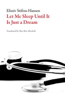 Nechajte ma spať, kým to bude len sen (galéria) - Let Me Sleep Until This is Just a Dream (galley)