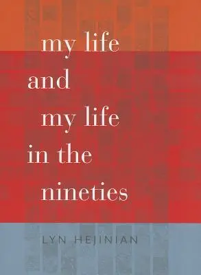 Môj život a môj život v deväťdesiatych rokoch - My Life and My Life in the Nineties