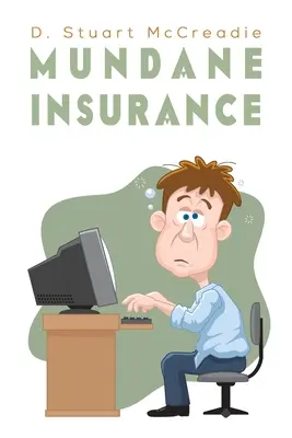 Všedné poistenie - Mundane Insurance