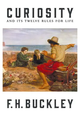 Zvedavosť: A jej dvanásť pravidiel pre život - Curiosity: And Its Twelve Rules for Life