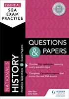 Essential SQA Exam Practice: Otázky a písomky z dejepisu pre 5. ročník národnej školy - Essential SQA Exam Practice: National 5 History Questions and Papers