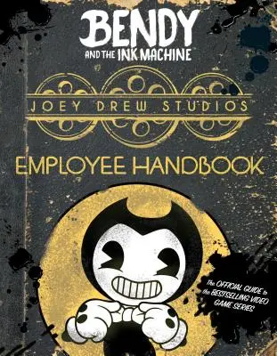 Príručka pre zamestnancov Joey Drew Studios (Bendy and the Ink Machine) - Joey Drew Studios Employee Handbook (Bendy and the Ink Machine)