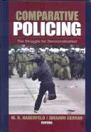 Comparative Policing: Zápas o demokratizáciu - Comparative Policing: The Struggle for Democratization