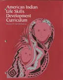 Učebné osnovy pre rozvoj životných zručností amerických Indiánov - American Indian Life Skills Development Curriculum